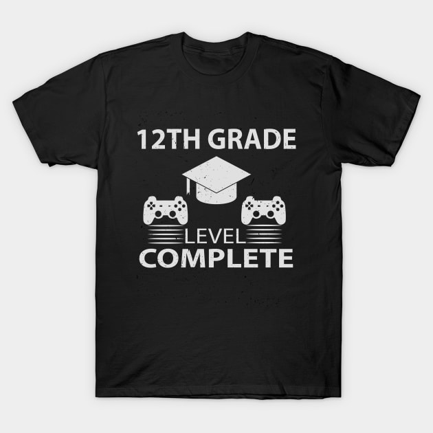 12TH Grade Level Complete T-Shirt by Hunter_c4 "Click here to uncover more designs"